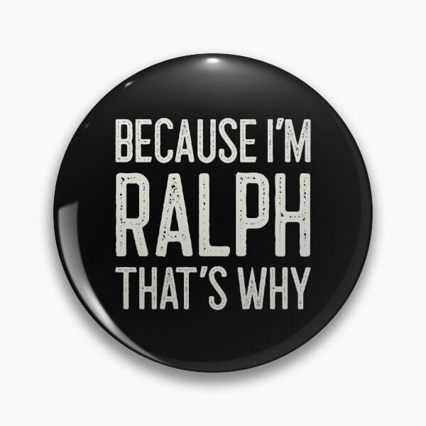 Item preview, Because I’m Ralph That’s Why Funny Personalized Name designed and sold by MariosNydras.