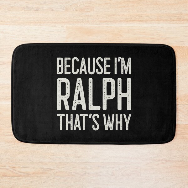 Item preview, Because I’m Ralph That’s Why Funny Personalized Name designed and sold by MariosNydras.