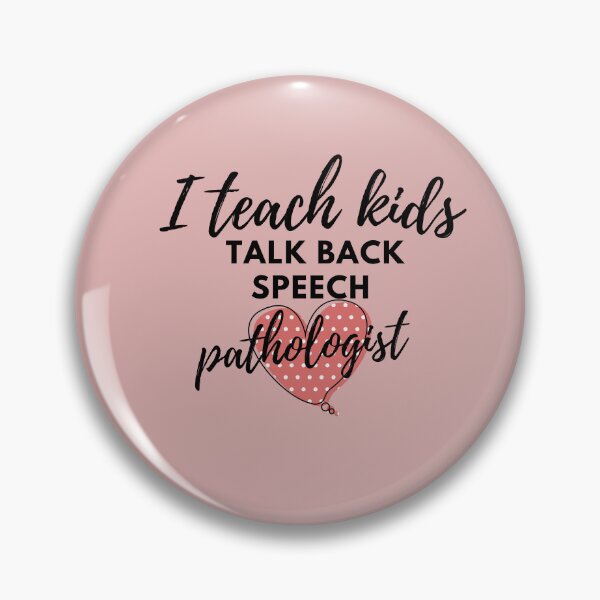 Item preview, I Teach Kids To Talk Back Speech Language Pathologist , Assistant,funny gift  designed and sold by ourpretty.