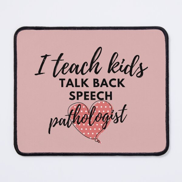 Item preview, I Teach Kids To Talk Back Speech Language Pathologist , Assistant,funny gift designed and sold by ourpretty.