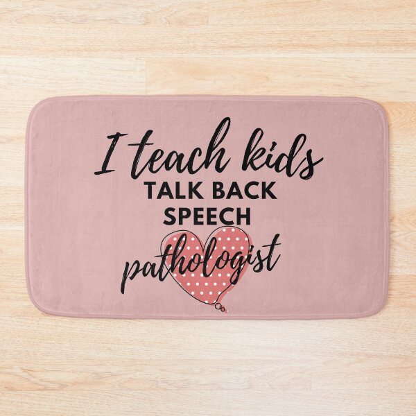 Item preview, I Teach Kids To Talk Back Speech Language Pathologist , Assistant,funny gift  designed and sold by ourpretty.