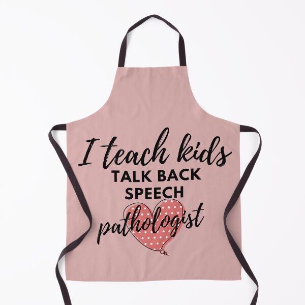 Item preview, I Teach Kids To Talk Back Speech Language Pathologist , Assistant,funny gift  designed and sold by ourpretty.