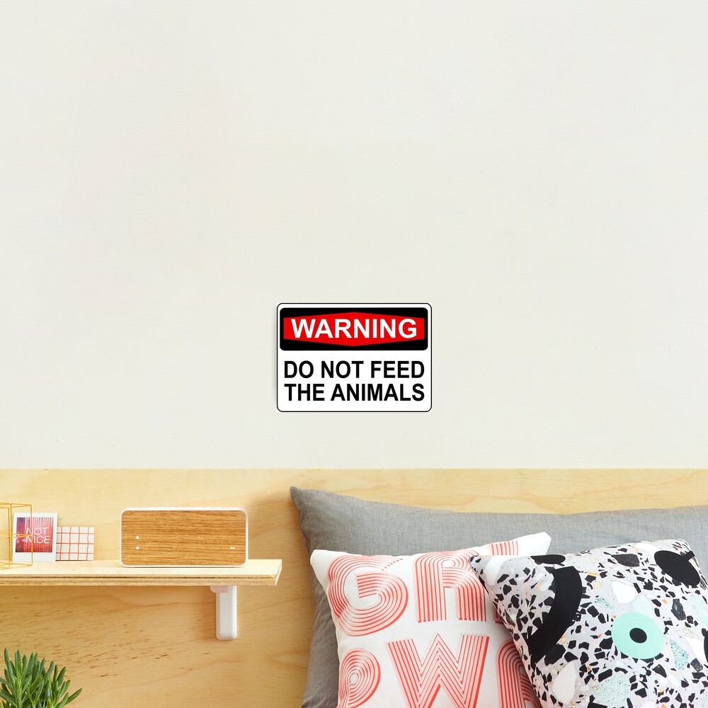 WARNING: DO Redbubble Poster NOT limitlezz for | by FEED THE Sale ANIMALS\