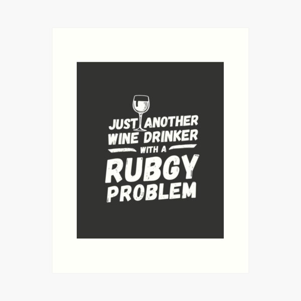 Item preview, Just another wine drinker with a rugby problem, wine drinker, rugby designed and sold by rattob.