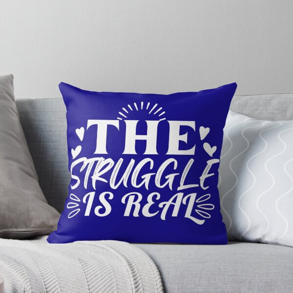 Item preview, The struggle is real designed and sold by outlaw70.