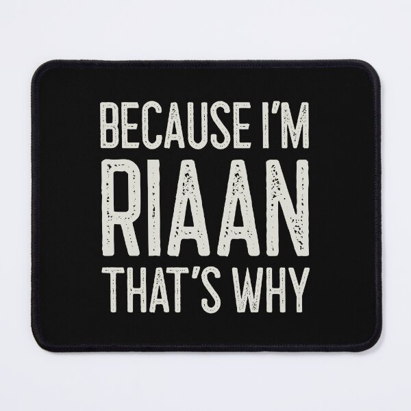 Item preview, Because I’m Riaan That’s Why Funny Personalized Name designed and sold by MariosNydras.