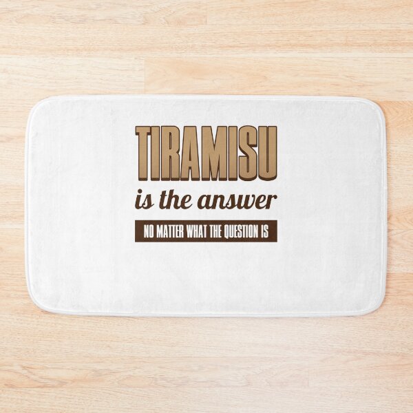 Item preview, Tiramisu Is The Answer designed and sold by favestore.