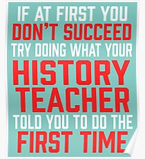 Do It Like History Teacher Told You Poster