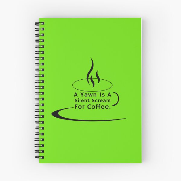 Item preview, A Yawn Is A Silent Scream For Coffee designed and sold by DistinguishedMe.