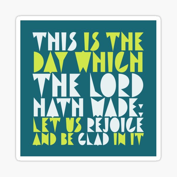 Item preview, This is the Day the Lord Has Made, Let Us Rejoice and Be Glad designed and sold by MaryKunzGoldman.