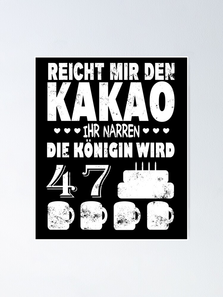 "47 years 47th birthday cocoa drinker" Poster for Sale by phys Redbubble