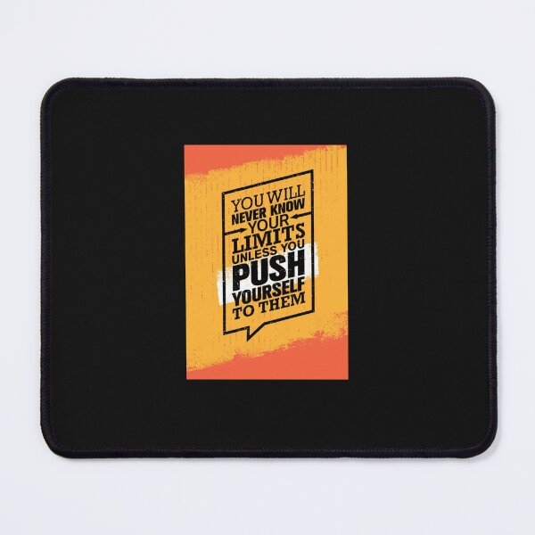 Item preview, You Will Never Know Your Limits Unless You PUSH Yourself to Them designed and sold by BKNation.