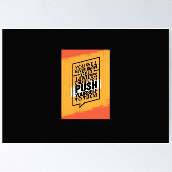 Item preview, You Will Never Know Your Limits Unless You PUSH Yourself to Them designed and sold by BKNation.