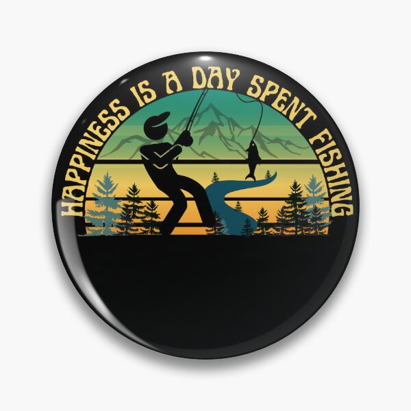 Item preview, Happiness Is A Day Spent Fishing, a day spent, fishing for the day designed and sold by Rally-Girl.