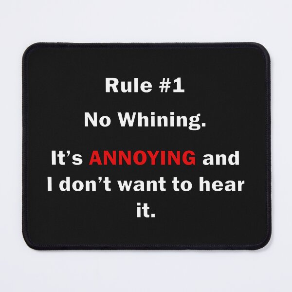 Item preview, Rule #1 No Whining - It's ANNOYING and I don't want to hear it designed and sold by BKNation.