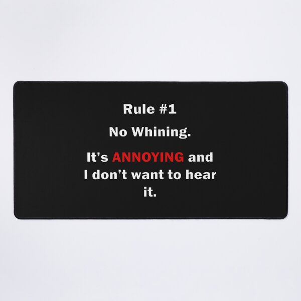 Item preview, Rule #1 No Whining - It's ANNOYING and I don't want to hear it designed and sold by BKNation.