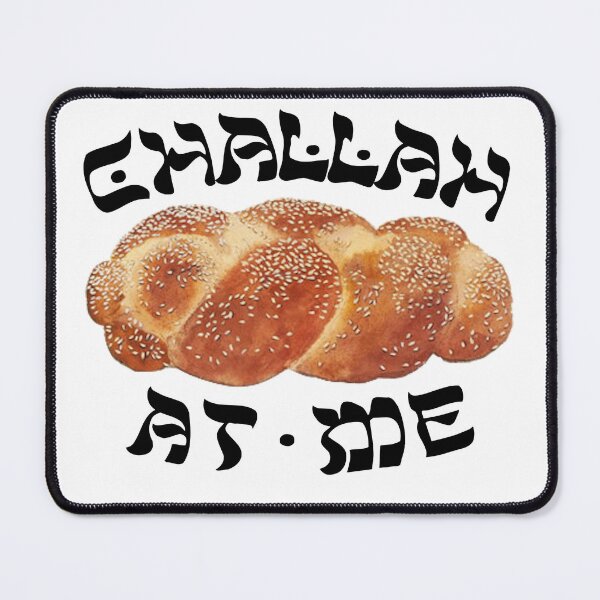 Item preview, Challah at me designed and sold by MadEDesigns.