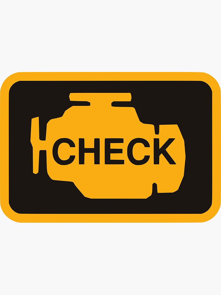"Check Engine" Sticker by IrfaanGajraj | Redbubble