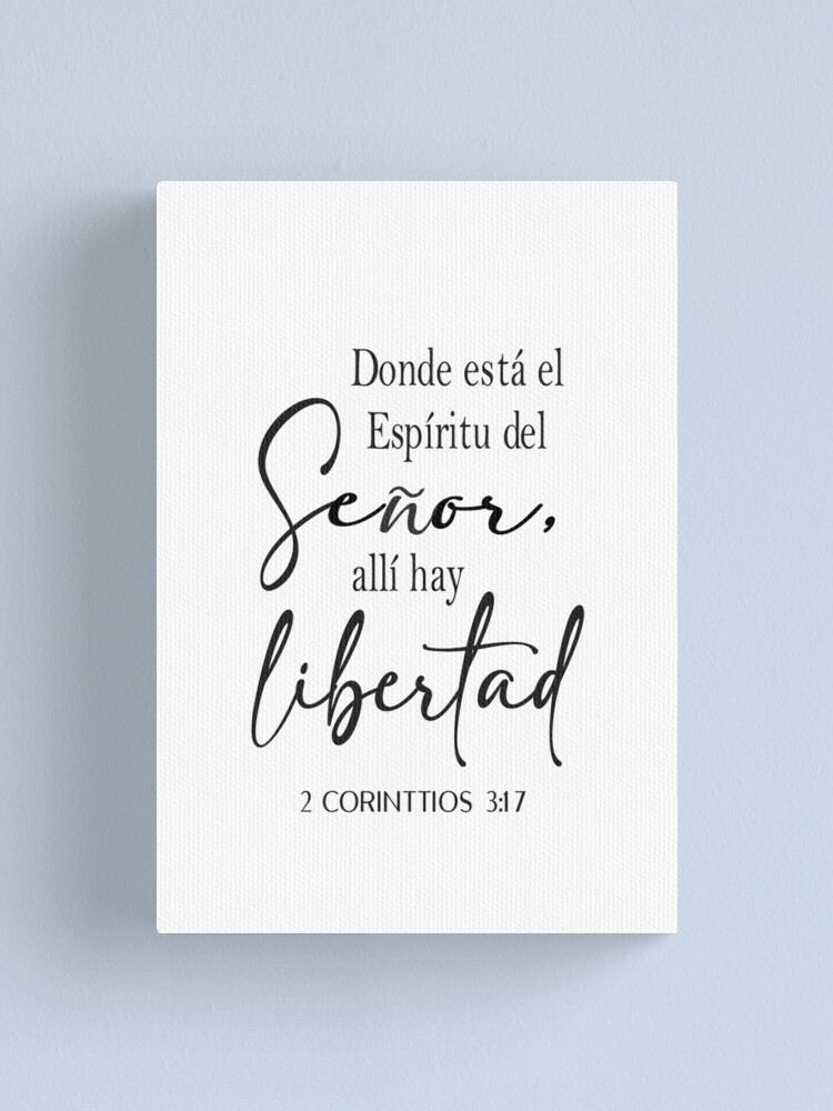 2 Corintios 3:17, Spanish Bible Verse&quot; Canvas Print for Sale by 