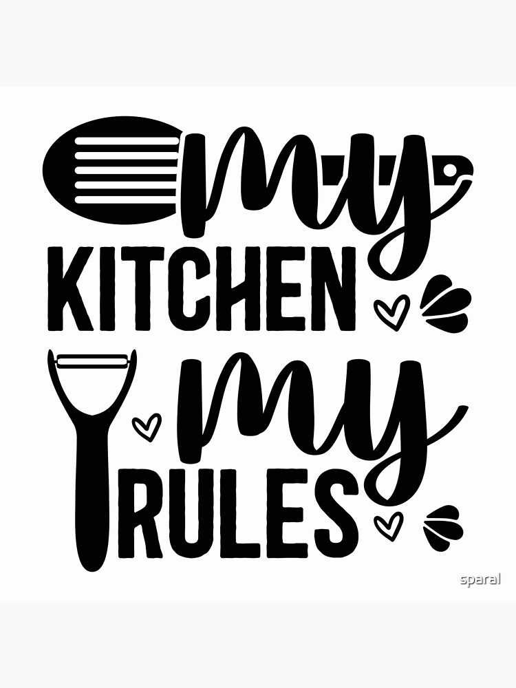 My Kitchen My Rules, Funny Kitchen Sign SVG, Kitchen Decor