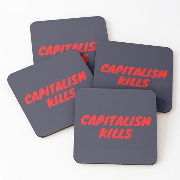 Item preview, Capitalism Kills designed and sold by ResistanceCo.