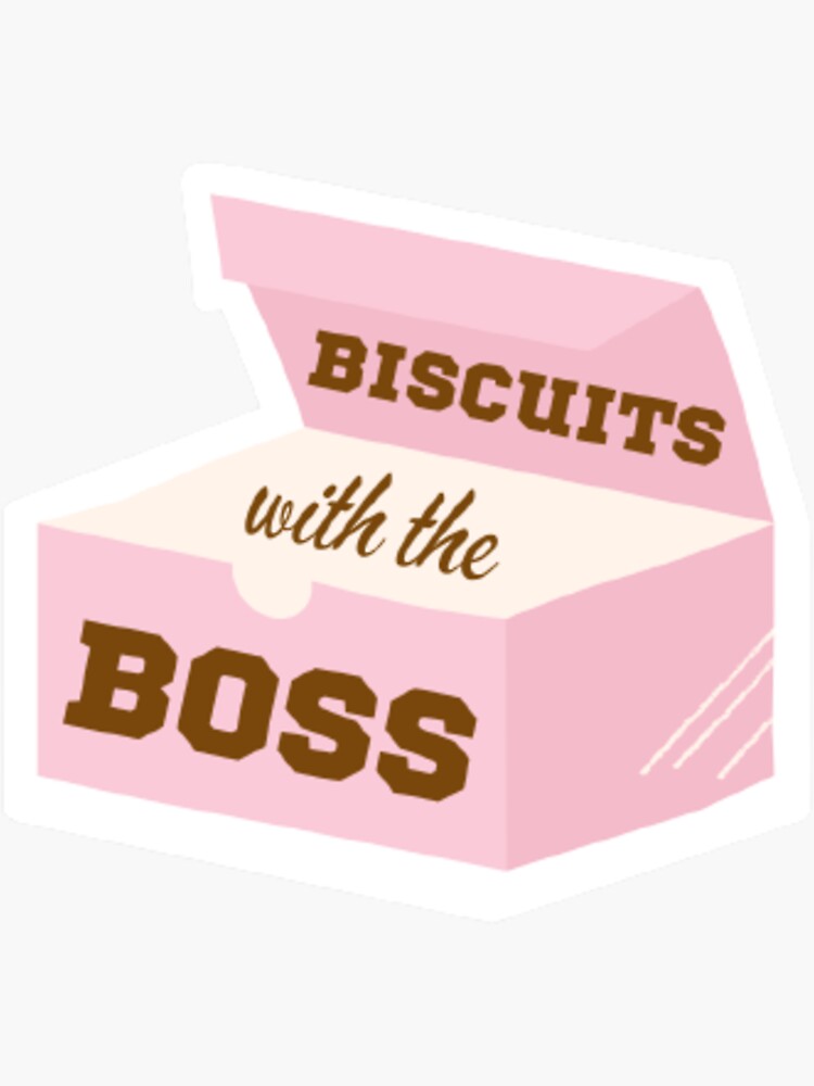 "Biscuits With The Boss " Sticker for Sale by allisonedge Redbubble