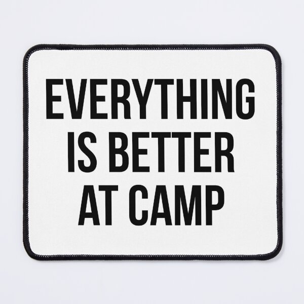 Item preview, Everything is better at CAMP designed and sold by MadEDesigns.