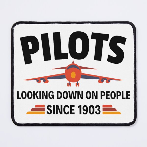 Item preview, Pilots Looking down on people Since 1903 Funny  Pilots Sayings designed and sold by chetan786.