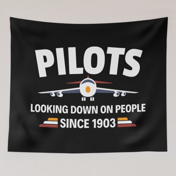 Item preview,  Pilots Looking down on people Since 1903 Funny  Pilots Sayings designed and sold by chetan786.