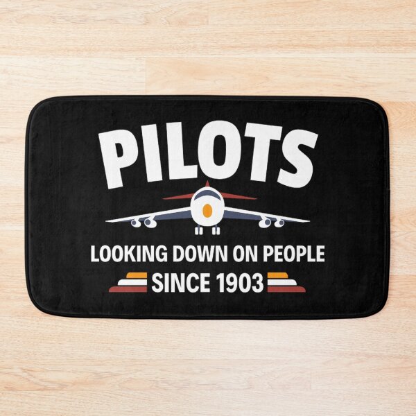 Item preview,  Pilots Looking down on people Since 1903 Funny  Pilots Sayings designed and sold by chetan786.