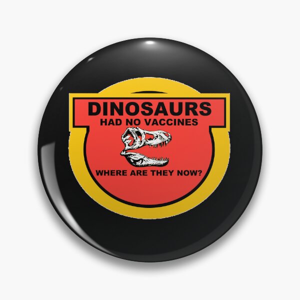 Item preview, Dinosaurs Had No Vaccines. Where Are They Now? designed and sold by DistinguishedMe.