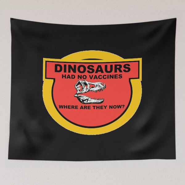 Item preview, Dinosaurs Had No Vaccines. Where Are They Now? designed and sold by DistinguishedMe.