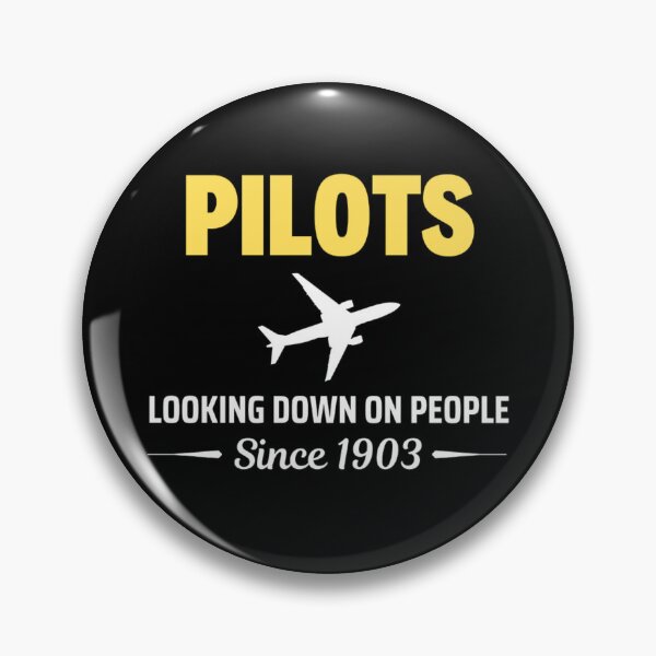 Item preview, Pilots Looking down on people Since 1903 Funny  Pilots Sayings designed and sold by chetan786.