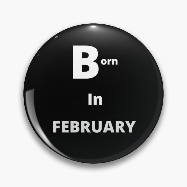 Item preview, Born In February designed and sold by westenfield.