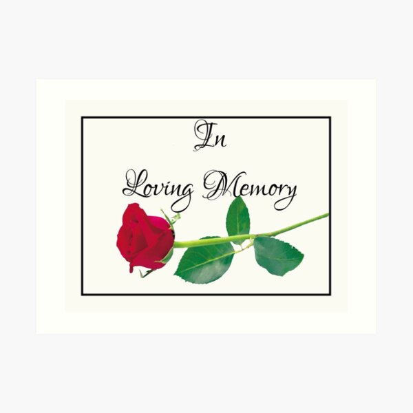 In Loving Memory Wall Art Redbubble