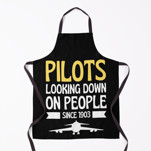 Item preview, Pilots Looking down on people Since 1903 Funny  Pilots Sayings designed and sold by chetan786.