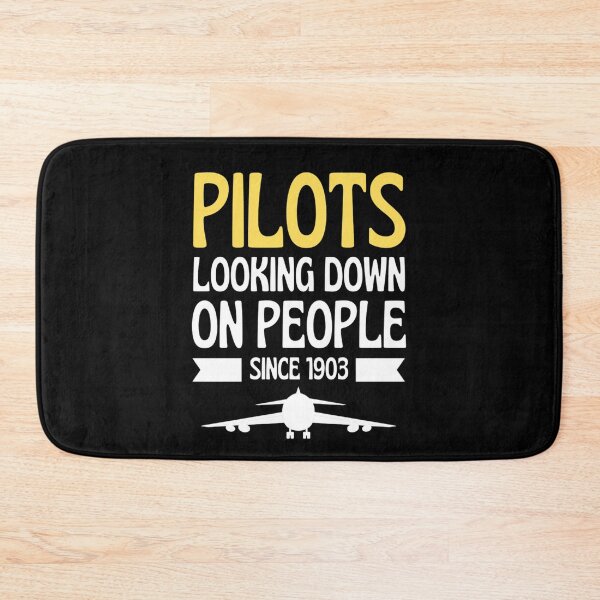 Item preview, Pilots Looking down on people Since 1903 Funny  Pilots Sayings designed and sold by chetan786.