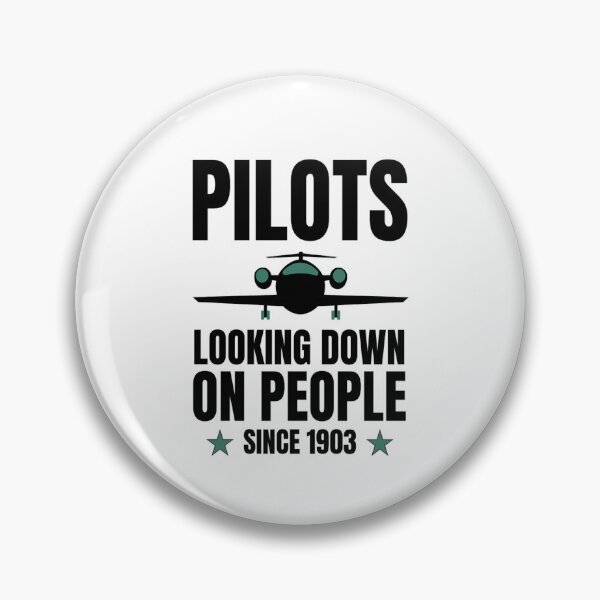 Item preview, Pilots Looking down on people Since 1903 Funny  Pilots Sayings designed and sold by chetan786.
