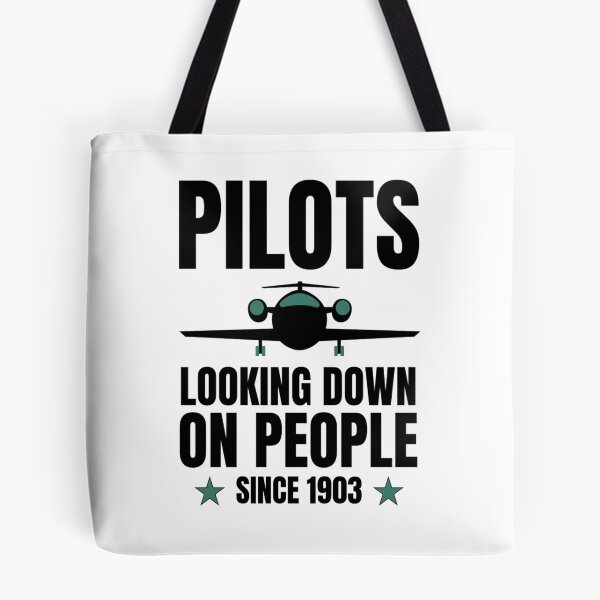 Item preview, Pilots Looking down on people Since 1903 Funny  Pilots Sayings designed and sold by chetan786.