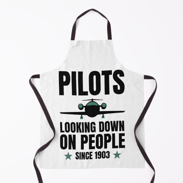 Item preview, Pilots Looking down on people Since 1903 Funny  Pilots Sayings designed and sold by chetan786.