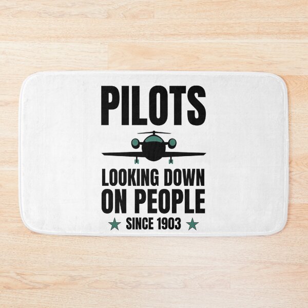 Item preview, Pilots Looking down on people Since 1903 Funny  Pilots Sayings designed and sold by chetan786.