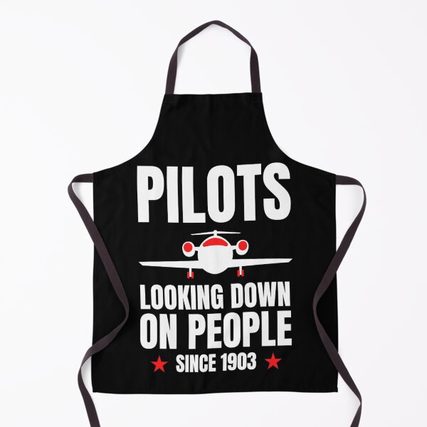 Item preview, Pilots Looking down on people Since 1903 Funny  Pilots Sayings designed and sold by chetan786.