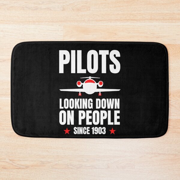 Item preview, Pilots Looking down on people Since 1903 Funny  Pilots Sayings designed and sold by chetan786.