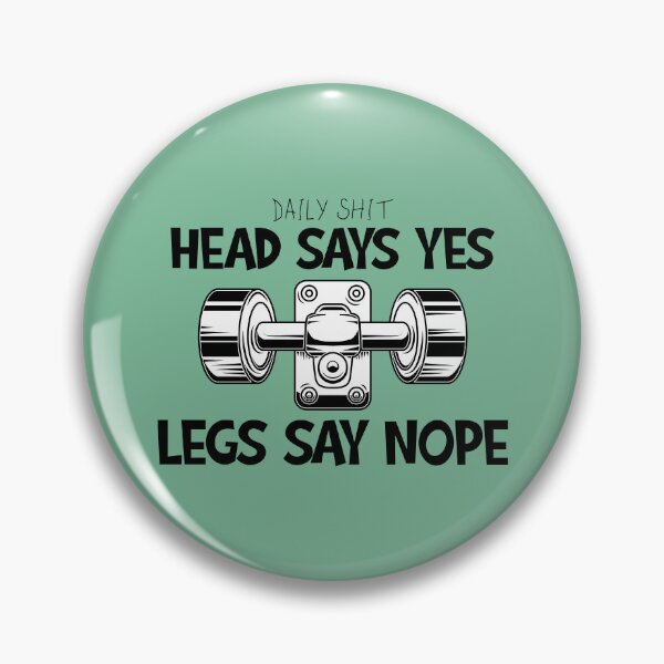 Item preview, Daily Problem in Skaters live - Head say's yes Body say's no designed and sold by emm-j.