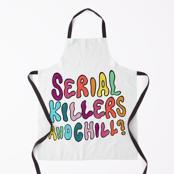 Item preview, Serial Killers and Chill? designed and sold by ThreadzByBubz.