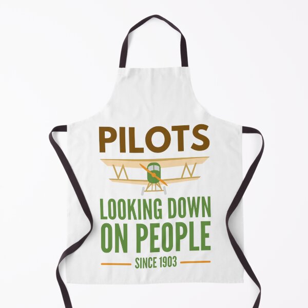 Item preview, Pilots Looking down on people Since 1903 Funny  Pilots Sayings designed and sold by chetan786.