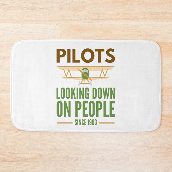 Item preview, Pilots Looking down on people Since 1903 Funny  Pilots Sayings designed and sold by chetan786.