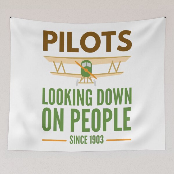 Item preview, Pilots Looking down on people Since 1903 Funny  Pilots Sayings designed and sold by chetan786.