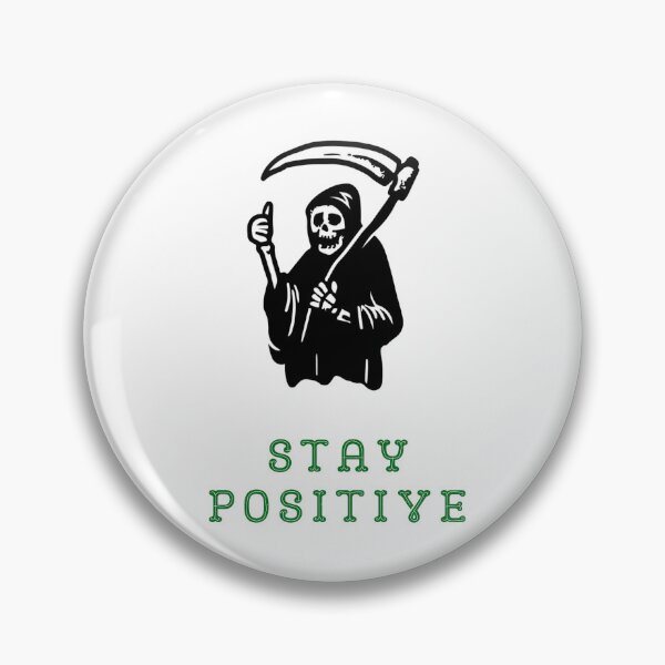Item preview, Stay Positive , Reaper , Waterproof Sticker , Hydro Flask Sticker designed and sold by Wiseth-.
