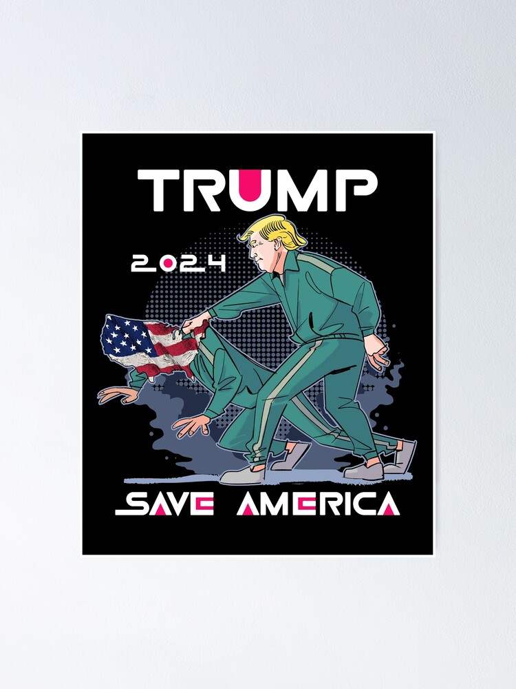 President TRUMP 2024 Save America Trump Rally Biden Poster By   Fposter,small,wall Texture,product,750x1000 